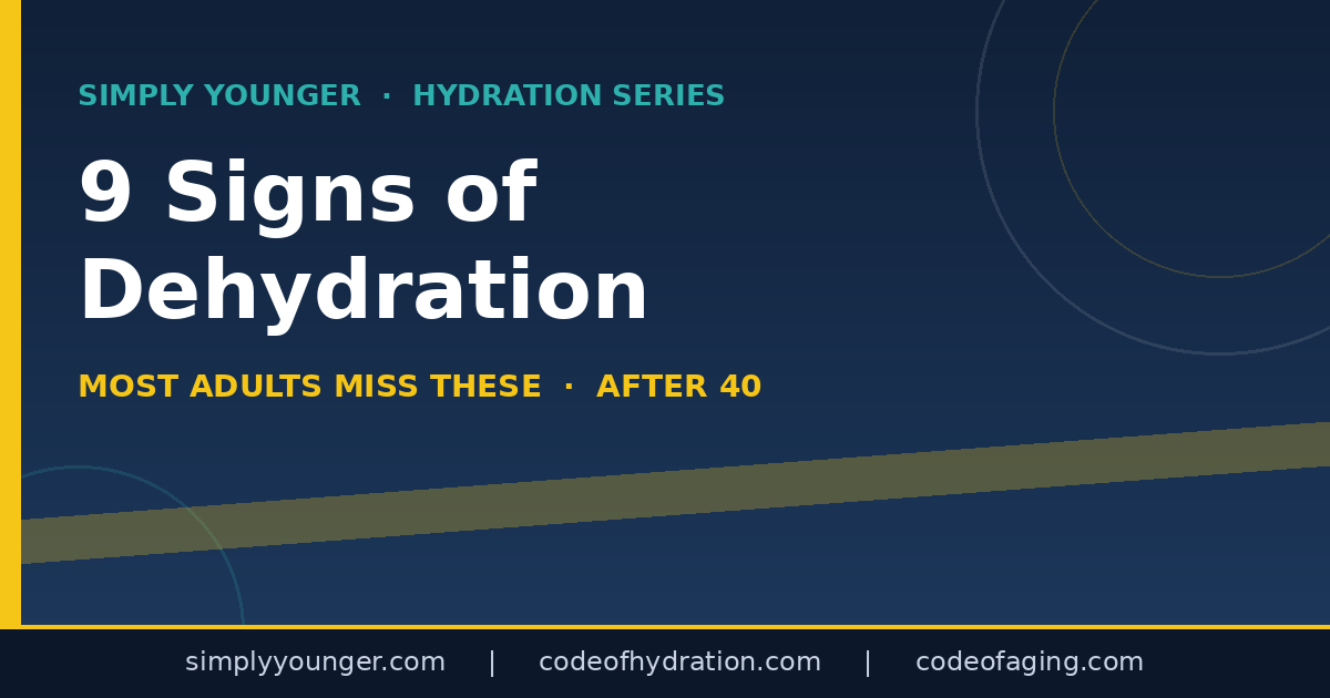 9 Signs of Dehydration Most Adults Miss (Especially After 40)